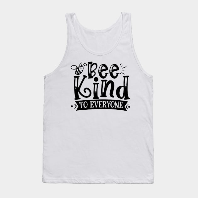 Be kind to everyone Tank Top by p308nx